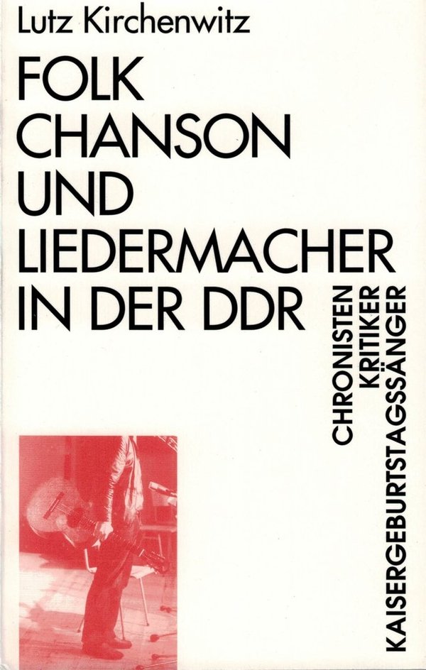 Lutz Kirchenwitz - Folk, Chanson und Liedermacher in der DDR