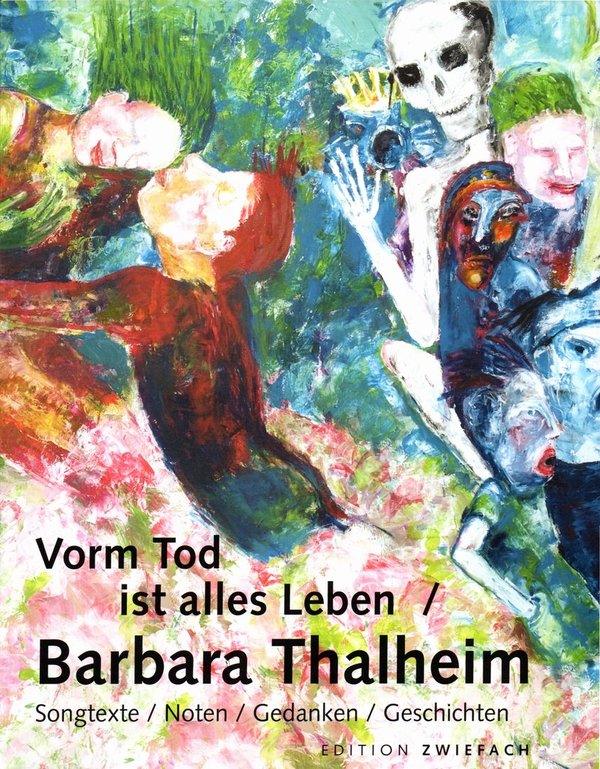 Barbara Thalheim - Buch "Vorm Tod ist alles Leben"